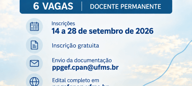 Divulgado Edital de Credenciamento de Professores do Quadro Docente do Programa de Pós-Graduação em Estudos Fronteiriços da UFMS